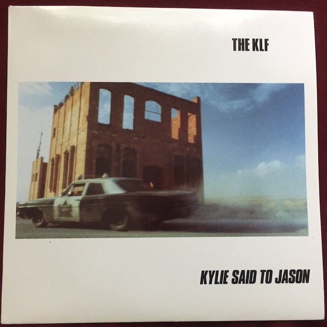 KLF disc 010 Kylie said to Jason 7 inch front